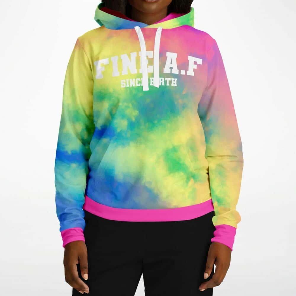 FINE A.F SINCE BIRTH FASHION HOODIE